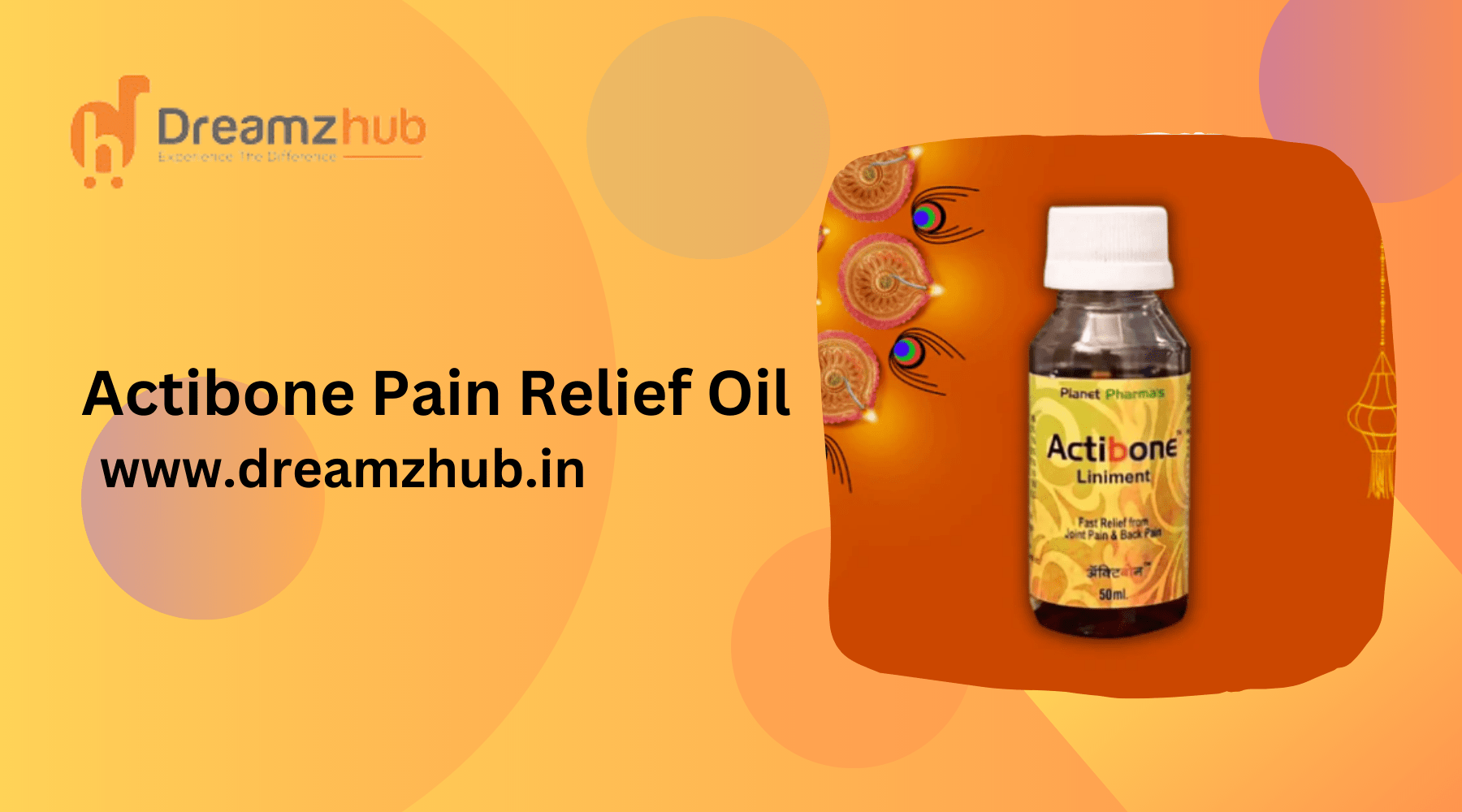 Revitalizing Dreams: Introducing Dreamz Hub Actibone Pain Relief Oil - Dreamzhub