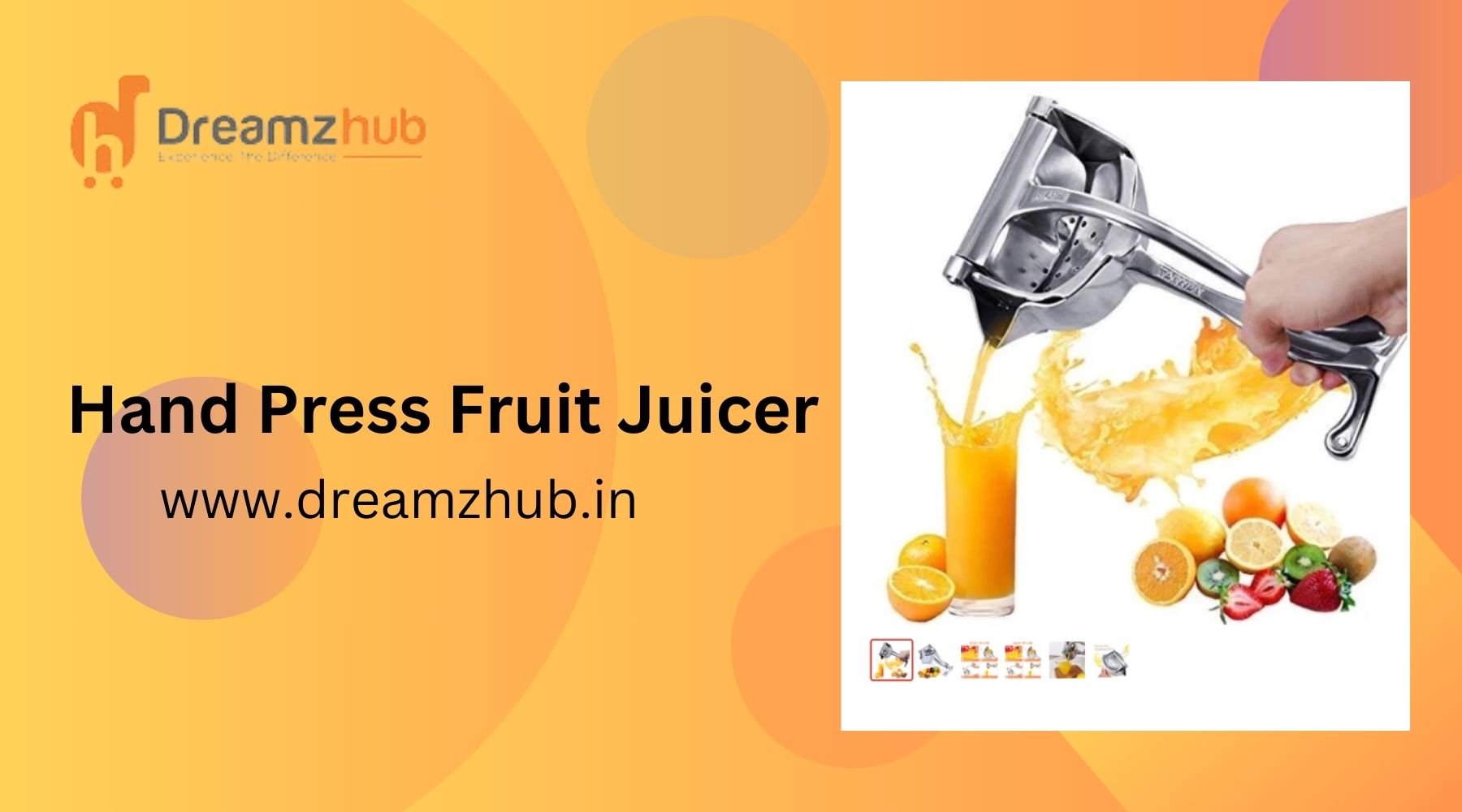 The Joy of Squeezing: Exploring the Versatility and Benefits of Hand Press Fruit Juicers - Dreamzhub